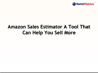 Amazon Sales Estimator A Tool That Can Help You Sell More