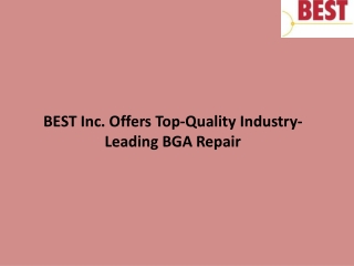 BEST Inc. Offers Top-Quality Industry-Leading BGA Repair