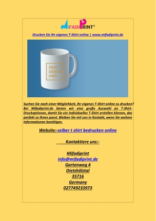 Drucken Sie Ihr eigenes T-Shirt online www.mifadiprint.de