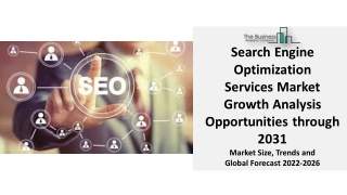 Search Engine Optimization Services Market Research Depth Study, Analysis 2022