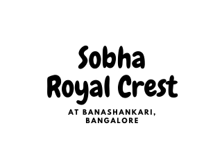 Sobha Royal Crest at Banashankari, Bangalore | PDF
