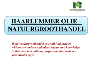 HAARLEMMER OLIE –NATUURGROOTHANDEL