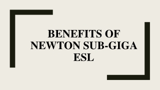 Benefits Of Newton sub-giga esl