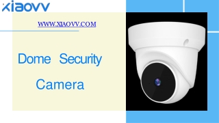 Dome Security Camera-Xiaovv