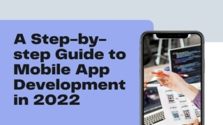 A step by step guide to mobile app development in 2022