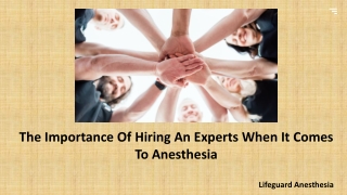 The Importance Of Hiring An Experts When It Comes To Anesthesia