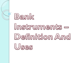 Bank Instruments – Definition And Uses