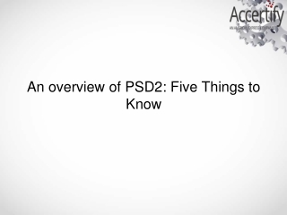 An overview of PSD2 Five Things to Know