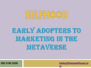 Early Adopters to Marketing in the Metaverse