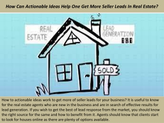 How Can Actionable Ideas Help One Get More Seller Leads In Real Estate?