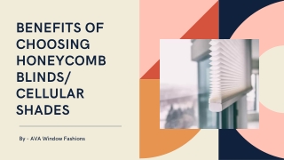 Benefits of Choosing Honeycomb Blinds Cellular Shades