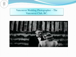 Vancouver Wedding Photographer – The Vancouver Club, BC.