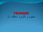 TRIGGER