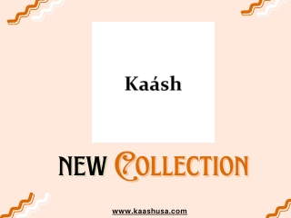 Latest collection of Kaash