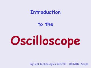 Introduction to the Oscilloscope