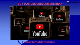 BUY YOUTUBE SUBSCRIBERS INDIA