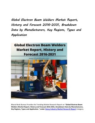 Global Electron Beam Welders Market Report, History and Forecast 2016-2031