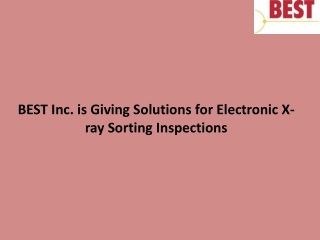 BEST Inc. is Giving Solutions for Electronic X-ray Sorting Inspections