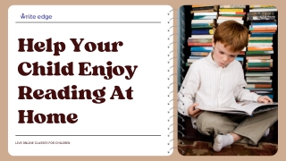 Help Your Child Enjoy Reading At Home