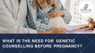 What Is The Need For Genetic Counselling Before Pregnancy?