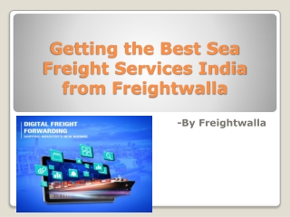 Getting the Best Sea Freight Services India from Freightwalla