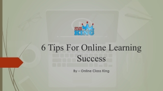 6 Tips For Online Learning Success​