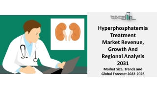 Hyperphosphatemia Treatment Market Future Trends 2022: Advance Technology