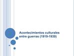Acontecimientos culturales entre guerras 1919-1939