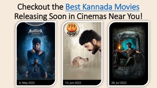 Checkout the best Kannada Movies Releasing Soon in Cinemas Near You
