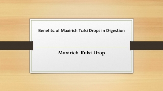 Benefits of Maxirich Tulsi Drops in Digestion