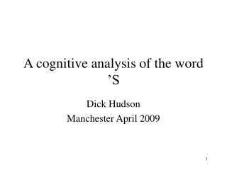 A cognitive analysis of the word ’S