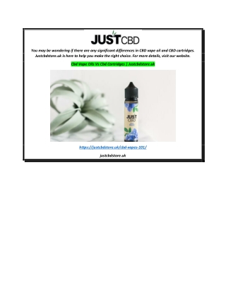 Cbd Vape Oils Vs Cbd Cartridges  Justcbdstore.uk