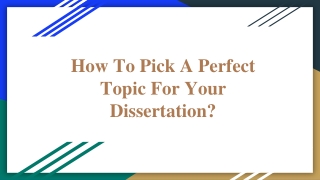 How To Pick A Perfect Topic For Your Dissertation_