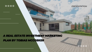 An Investment Marketing Plan For Real Estate By Tobias Mccosker