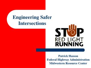 Patrick Hasson Federal Highway Administration Midwestern Resource Center