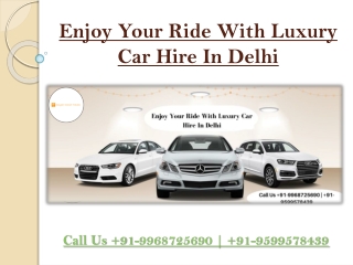 Enjoy your ride with Luxury Car Hire In Delhi