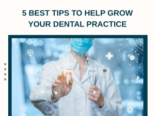 5 Best Tips To Help Grow Your Dental Practice