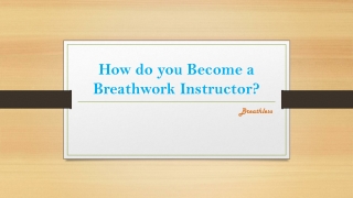 How do you Become a Breathwork Instructor