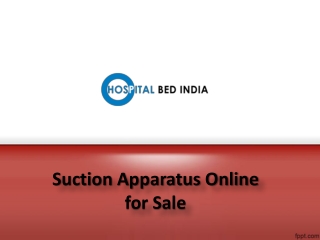 Suction Apparatus at Best Price in India, Suction Apparatus Online for Sale – Hospital Bed India.