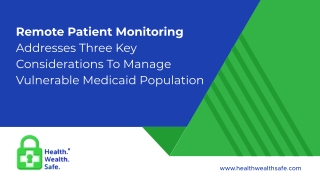 Remote Patient Monitoring Addresses Three Key Considerations To Manage Vulnerable Medicaid Population