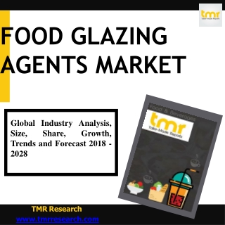 FOOD GLAZING AGENTS MARKET: SET TO WITNESS IMPRESSIVE GROWTH
