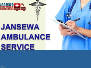 Speedy Transfer Ambulance Service in Koderma and Jamshedpur by Jansewa Panchmukhi