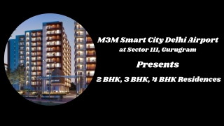M3M Smart City Delhi Airport Sector 111 Gurgaon - Brochure