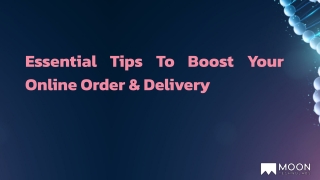 Essential Tips To Boost Your Online Order & Delivery