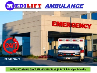 Medilift Ambulance Service in Delhi – Quick and Safe