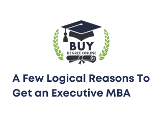 A Few Logical Reasons To Get an Executive MBA