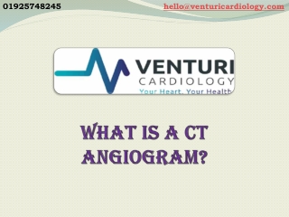 What is a CT Angiogram?
