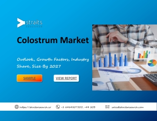 Colostrum Market Size, Share, Latest Trends, Business Strategies and Forecast by