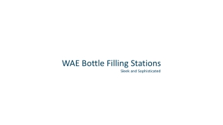 Check out the -All New WAE Bottle Fillers with Amazing Features