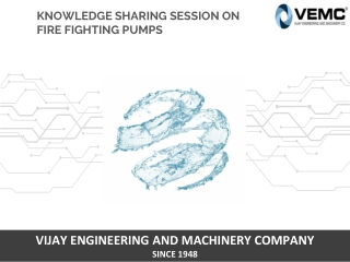 KNOWLEDGE SHARING SESSION ON FIRE FIGHTING PUMPS